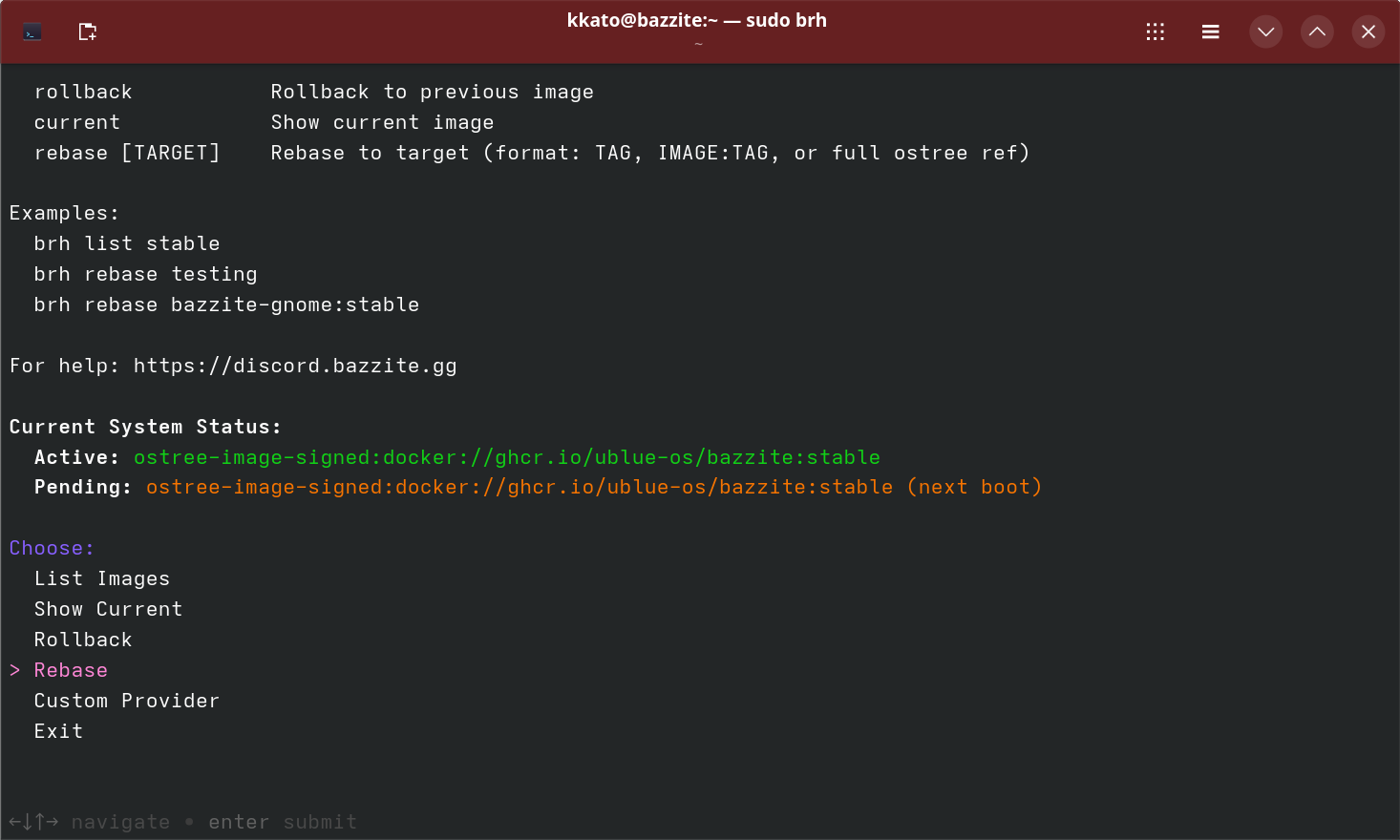 ターミナルを起動し「sudo brh」でBRH(Bazzite Rebase Helper)を起動する(要パスワード)。するとメニューが出るのでカーソルキー上下で「Rebase」を選択しEnterキーで決定する