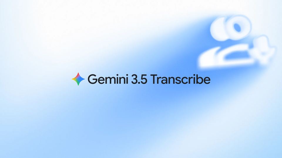 音声認識モデル「Gemini 3.5 Transcribe」