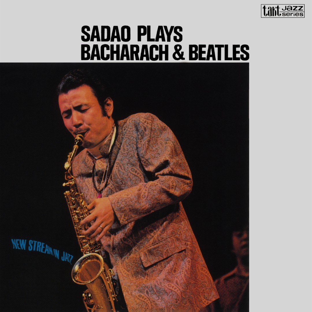 「サダオ・プレイズ・バカラック・アンド・ビートルズ」 ／渡辺貞夫(1969年3月/COKM-46215)