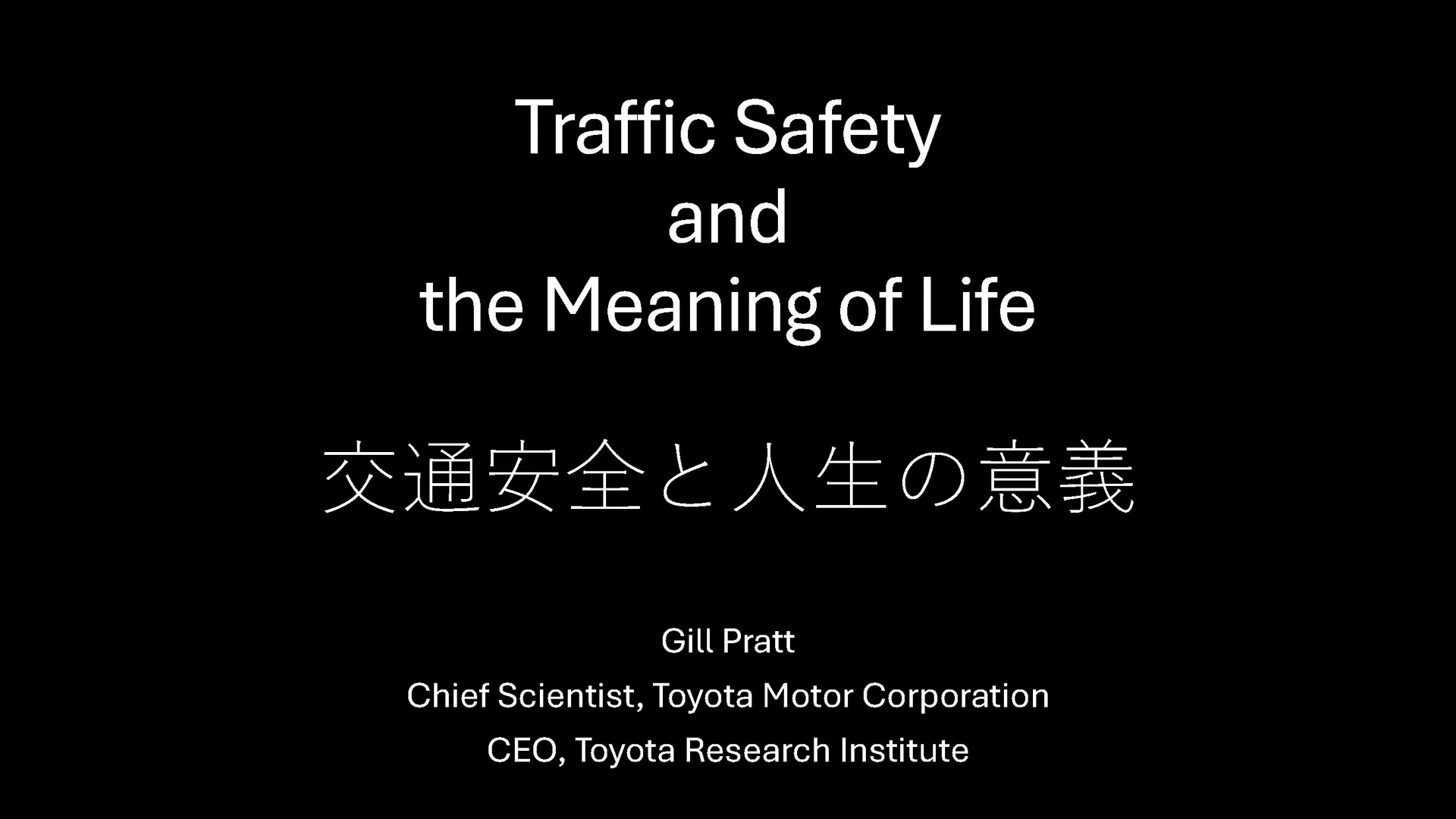 Traffic Safety and the Meaning of Life