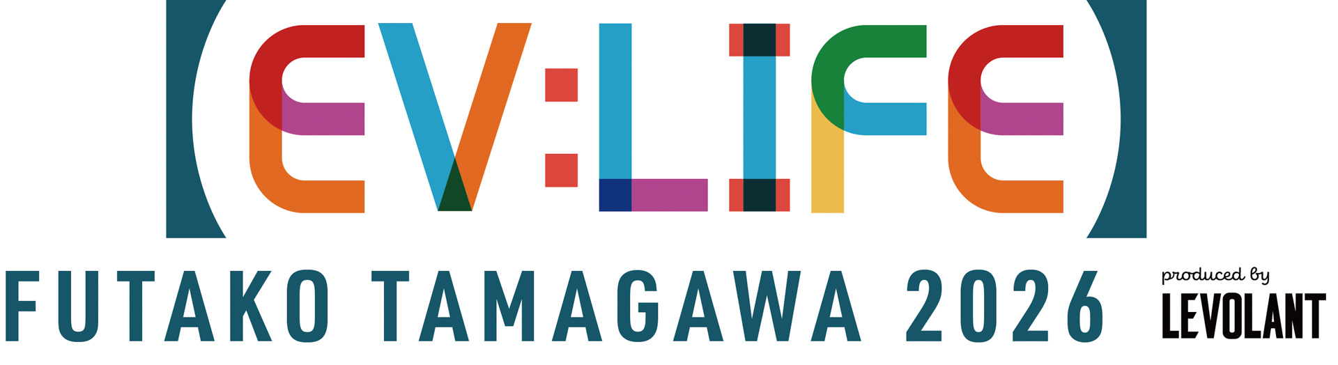 EV:LIFE FUTAKO TAMAGAWA 2026