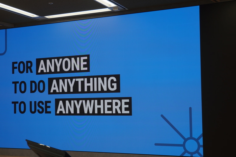 「FOR ANYONE, TO DO ANYTHIG, TO USE ANYWHERE」