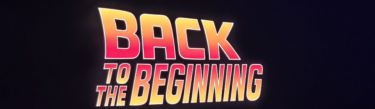 Back to the Beginning