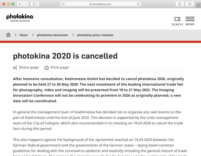 「<a href="https://www.photokina.com/news/photokina-newsroom/photokina-press-releases/photokina-press-releases.php?aktion=pfach&p1id=kmpresse_photokinae&format=html&base=&tp=kme9&search=&pmid=kmeigen.kmpresse_0240_2020pm7_e&start=0&anzahl=10&channel=kmeigen&language=e&archiv=" class="n" target="_blank">photokina 2020 is cancelled</a>」より