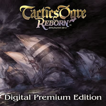 「タクティクスオウガ デジタルプレミアムエディション」 価格：8,778円 → 4,389円（50%OFF）