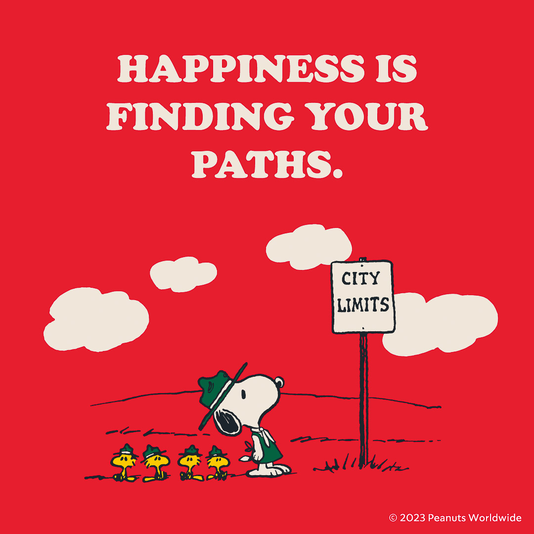 HAPPINESS IS FINDING YOUR PATHS.（しあわせは、自分の道をさがすこと）