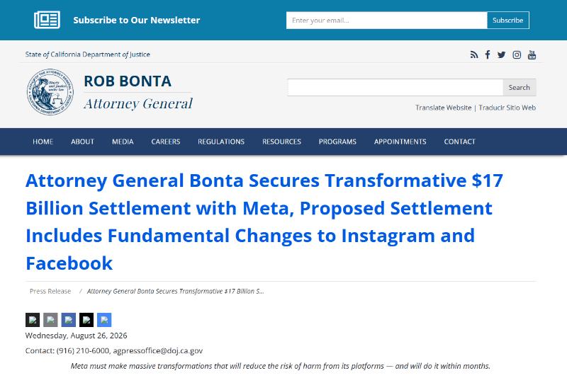 カリフォルニア州司法省のプレスリリース「<a href="https://oag.ca.gov/news/press-releases/attorney-general-bonta-secures-transformative-17-billion-settlement-meta" class="strong bn" target="_blank">Attorney General Bonta Secures Transformative $17 Billion Settlement with Meta, Proposed Settlement Includes Fundamental Changes to Instagram and Facebook</a>」より