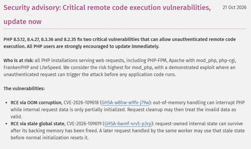 「<a href="https://www.php.net/archive/2026.php#2026-10-21-5" class="strong bn" target="_blank">Security advisory: Critical remote code execution vulnerabilities, update now（PHP News Archive - 2026。修正バージョン公開の告知）</a>」より