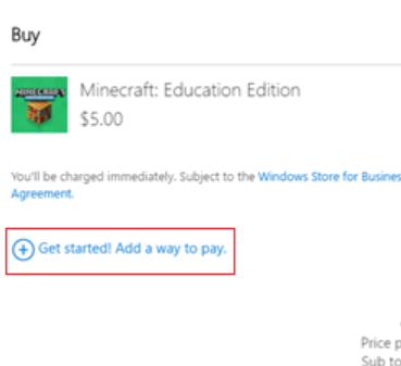 請求書払いを選ぶ画面。「Get Started! Add a way to pay」をクリックして請求書オプションを選択。<a href="https://docs.microsoft.com/ja-jp/education/windows/school-get-minecraft" class="n" target="_blank">詳しくはこちら</a>
