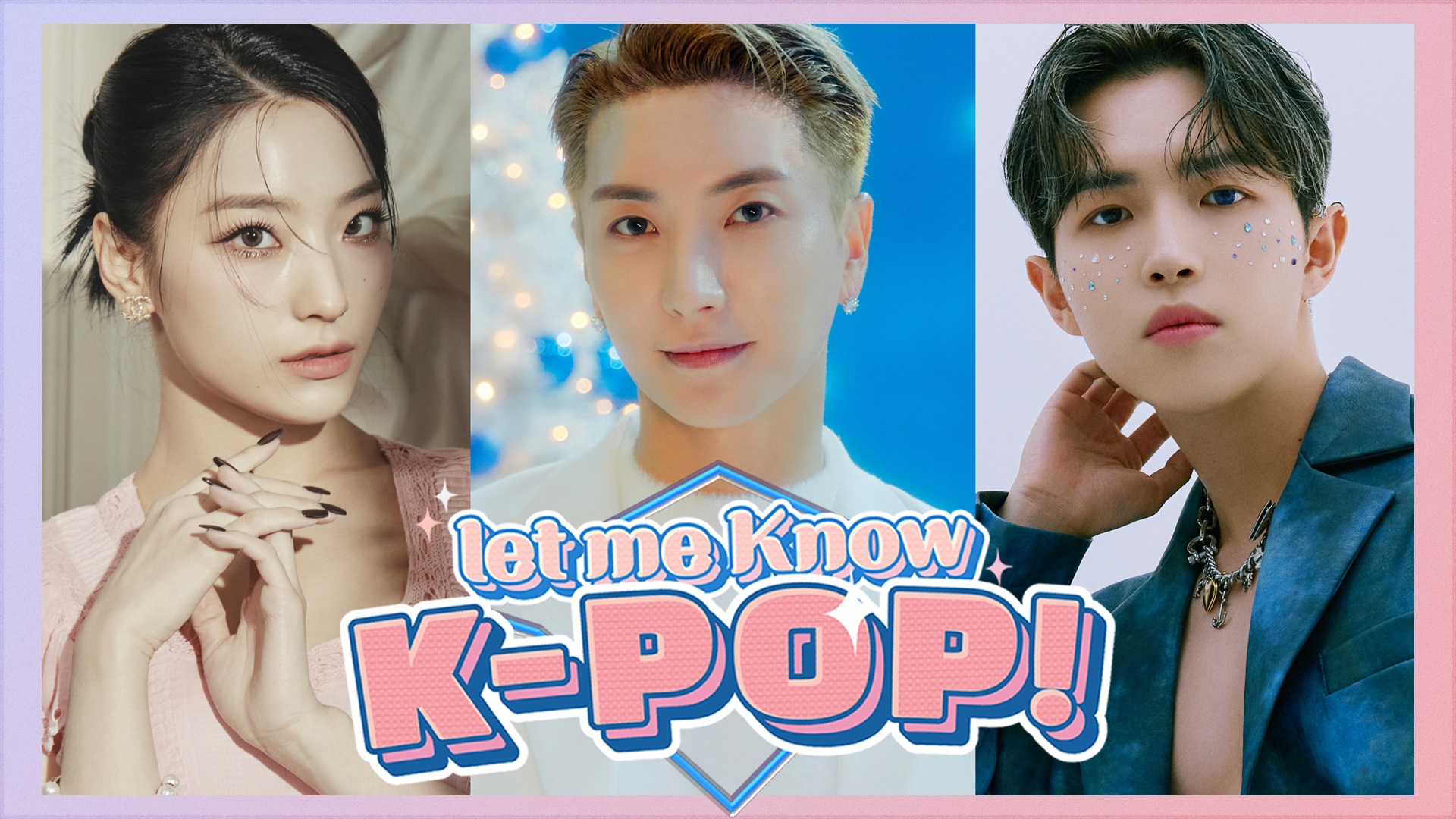 let me Know K-POP!