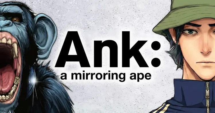 <a href="https://yanmaga.jp/comics/Ank__a_mirroring_ape" class="n" target="_blank">「Ank : a mirroring ape」のページ</a>