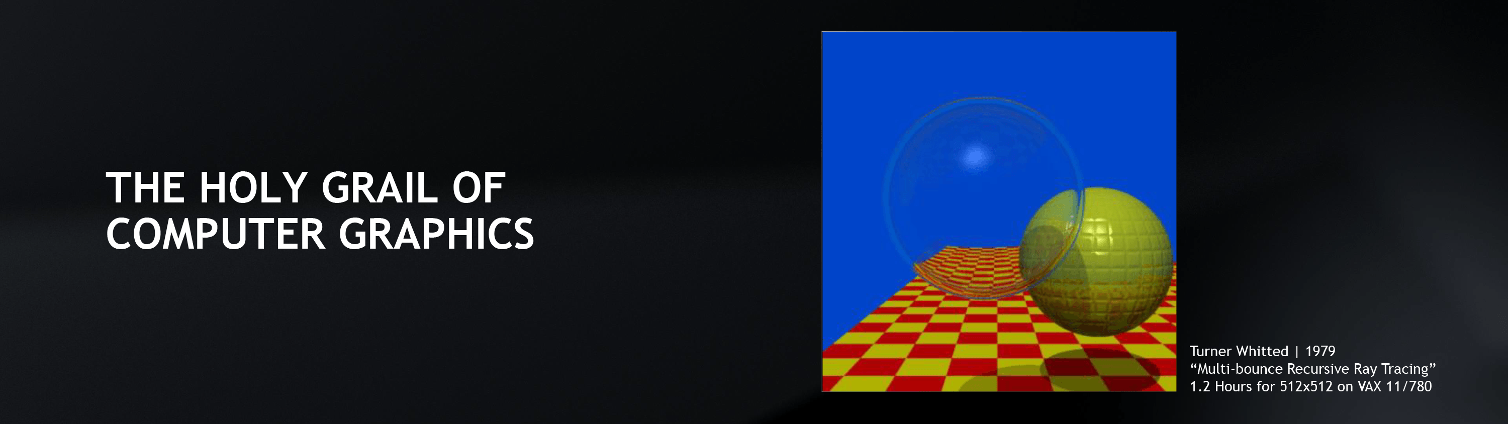 レイトレーシングは“コンピュータグラフィックスの聖杯”