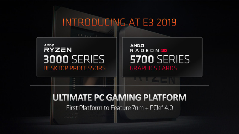 AMDはE3で「Ryzen 3000」シリーズと「Radeon RX 5700」シリーズ