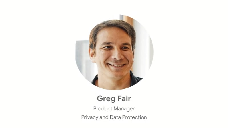 Google Privacy and Data Protectionチーム Product ManagerのGreg Fair氏