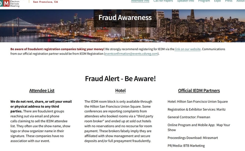 詐欺(Fraud)行為に関する注意書き。参加登録手続きの詐欺行為のほか、参加者リスト(偽物)を売りつける詐欺行為、会場ホテルの宿泊予約に関する詐欺行為に注意すべきだとする。筆者が知る限り、詐欺行為に関する注意書きがIEDMの公式Webサイトに掲載されたのは、今回が初めて