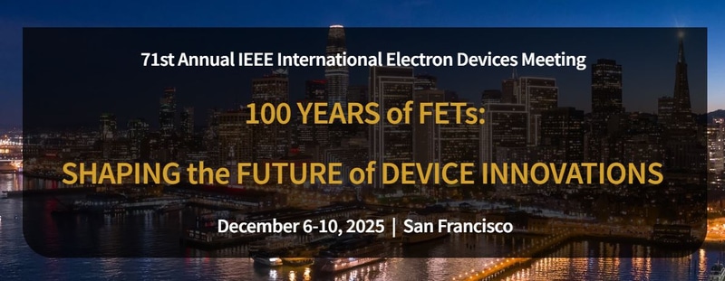 半導体のデバイス・プロセス技術に関する国際学会IEDMは、2025年の公式テーマに「FET100周年」を掲げた。画像は<a href="https://www.ieee-iedm.org/" class="n" target="_blank">公式Webサイト</a>のトップページを筆者が抜粋したもの