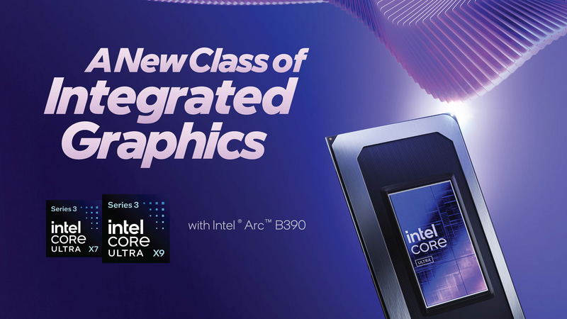 Core Ultraシリーズ3の内蔵GPUはIntel Arc B390が最上級グレードになる(出典: Intel Core Ultra Series3 Processors、Intel)
