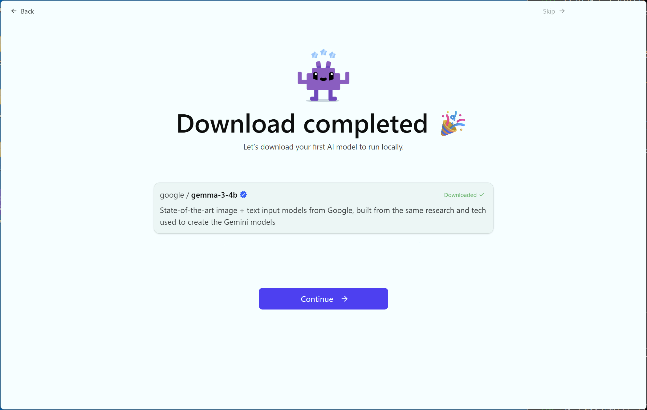 gemma-3-4bの容量は3.34GBがあるので、ダウンロードにはそれなりの時間がかかる。ダウンロードが終わったら[Continue]ボタンをクリックして次へ