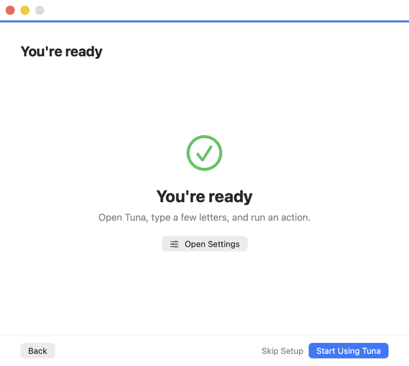 すべての初期設定が完了すると、この画面が表示されます。[Start Using Tuna]をクリックして使用を開始しましょう