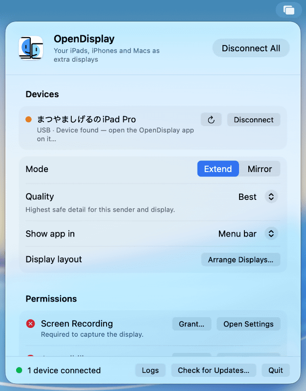 MacのメニューバーにあるOpenDisplayのアイコンをクリックすると、接続状態やアクセス権限を確認できます。画面下部に[1 device connected]のように表示されていれば、iPad/iPhoneは正しく認識されています