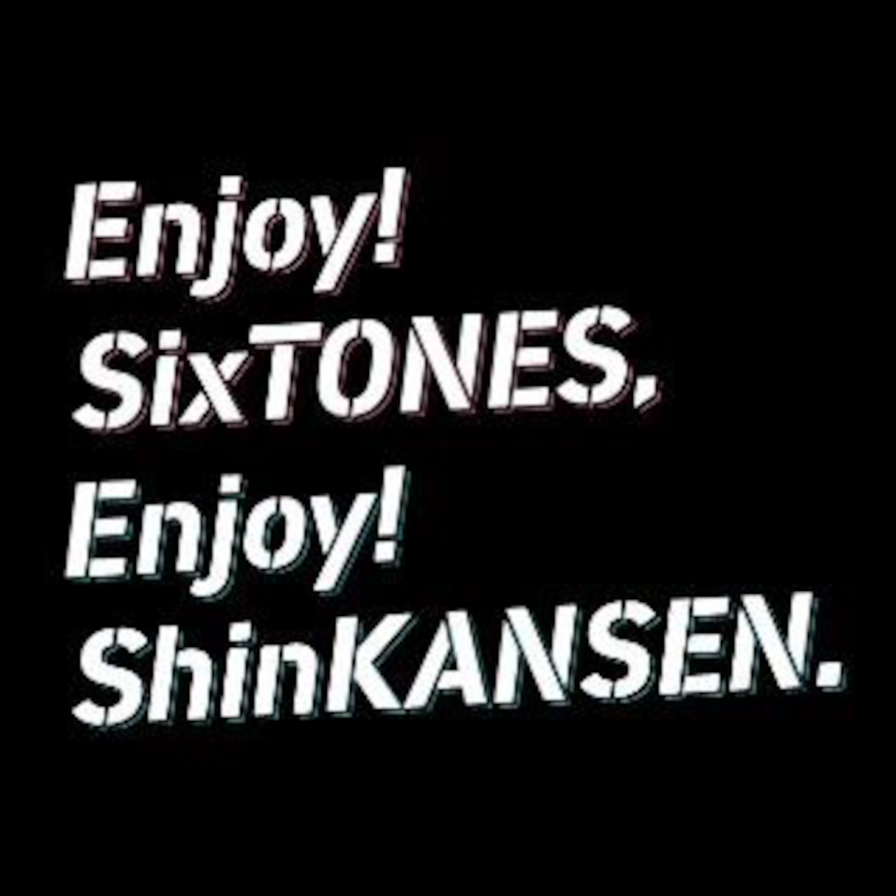 SixTONESを起用したキャンペーン「Enjoy! SixTONES, Enjoy! ShinKANSEN.」ロゴ