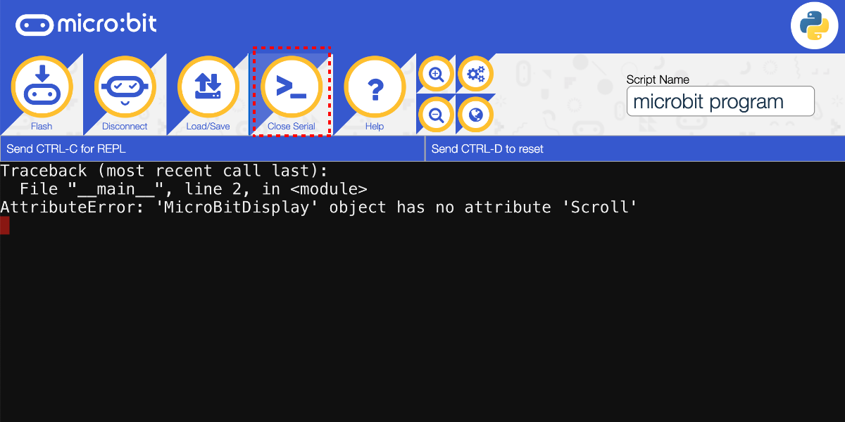 ［Flash］ボタンでプログラムを実行してから、［Open Serial］ボタンを押す。エラーがあればエラーの文章が表示されている。同じボタンが［Close Serial］になっていて、このボタンを押すと元のコード画面に戻る
