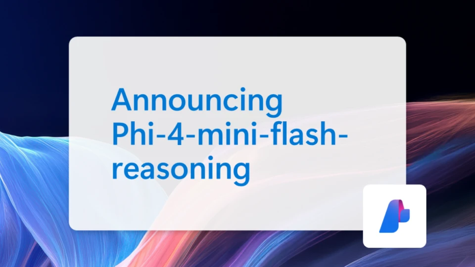Microsoft、「Phi-4-mini-flash-reasoning」を発表