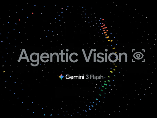 Google、「Gemini 3 Flash」の新しい視覚機能「Agentic Vision」を発表