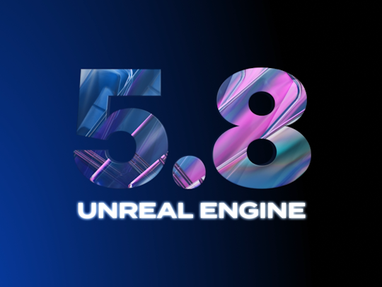 「Unreal Engine 5.8」が公開