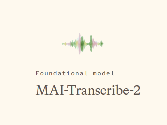 「MAI-Transcribe-2」を発表