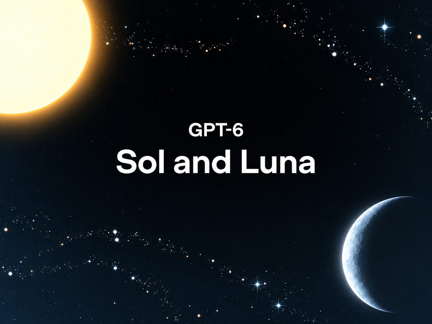 OpenAI、「GPT-6 Sol」と「GPT-6 Luna」を発表