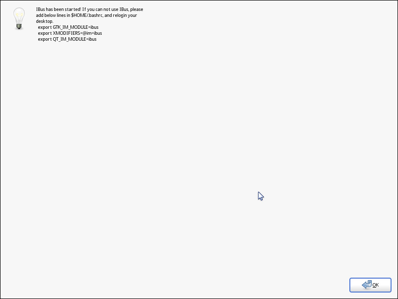 “Ibus has been started!”というダイアログが表示されれば成功