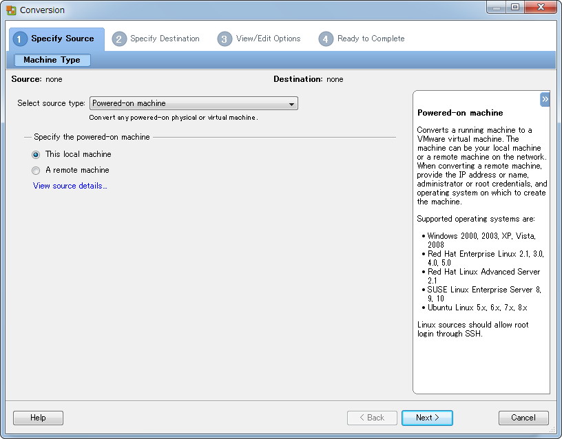 1. 物理PCを丸ごと仮想化する例。まず“Select source type”へ“Powered-on machine”、“Specify powered-on machine”へ“This local machine”を指定する