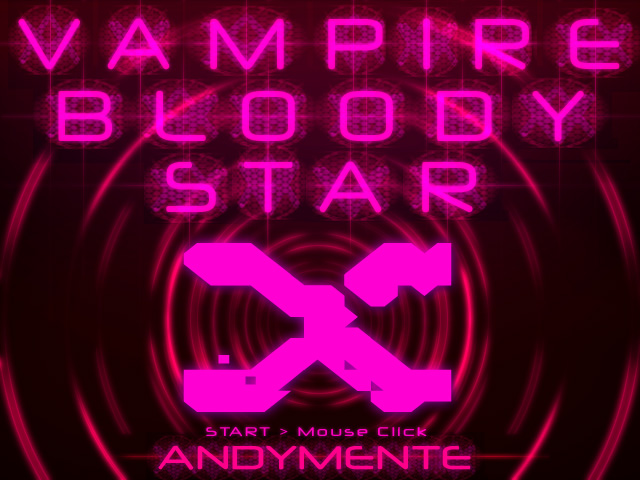 「ヴァンパイア・ヴラッディ・スターＸ」